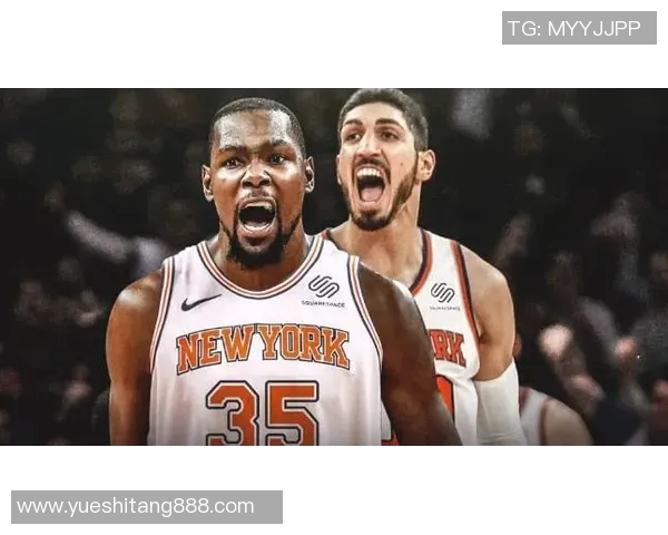 尼克斯黑马崛起揭秘布伦森与OG组合净效率领跑联盟