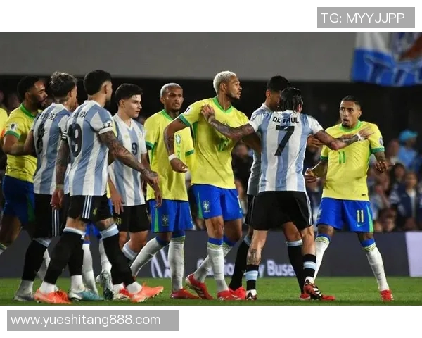 巴西与阿根廷友谊赛精彩回顾与分析两队历史交锋的深度解读 巴西与阿根廷友谊赛精彩回顾与分析两队历史交锋的深度解读