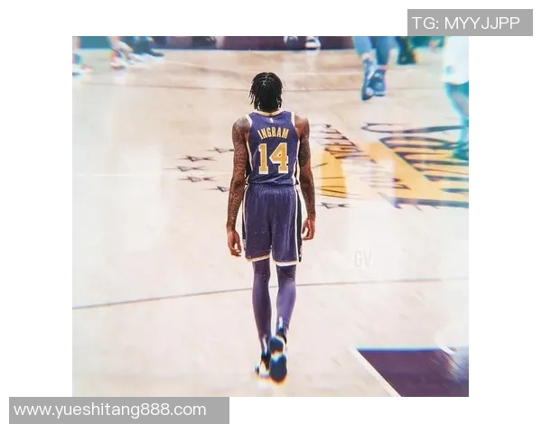 布兰登英格拉姆的成长之路与篮球梦想的追逐