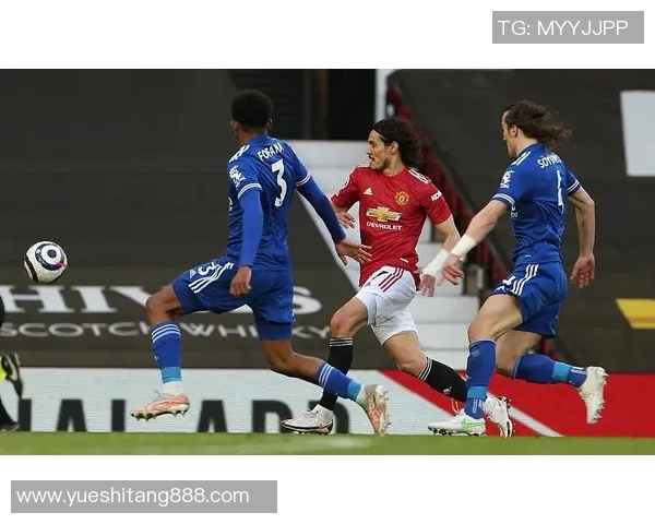 曼联与莱斯特精彩对决在线直播全程回顾与分析 曼联与莱斯特精彩对决在线直播全程回顾与分析