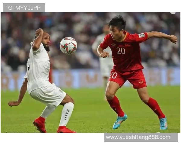 越南与泰国足球激情对决直播全程回顾与精彩瞬间分析 越南与泰国足球激情对决直播全程回顾与精彩瞬间分析