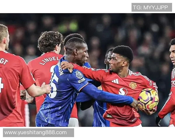 1516赛季曼联与切尔西巅峰对决回顾精彩瞬间与赛季影响分析 1516赛季曼联与切尔西巅峰对决回顾精彩瞬间与赛季影响分析